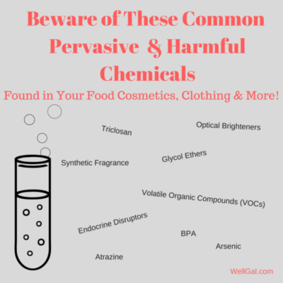 These frightening chemicals can be found in everything from your cosmetics to your clothing.